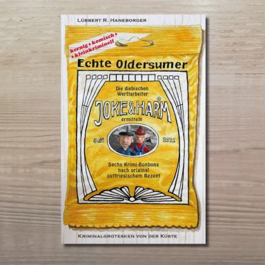 Buchcover mit dem Titel 'Echte Oldersumer', gestaltet wie eine gelbe Bonbontüte mit einem ovalen Bild zweier Männer.